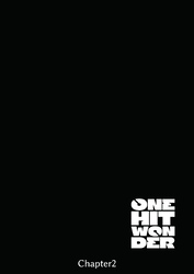 ONE HIT WONDER Chapter2